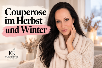 Pflege bei Couperose und Rötungen im Herbst und Winter
