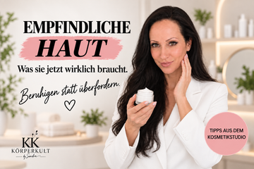 Sandra von Körperkult erklärt die richtige Pflege empfindlicher Haut